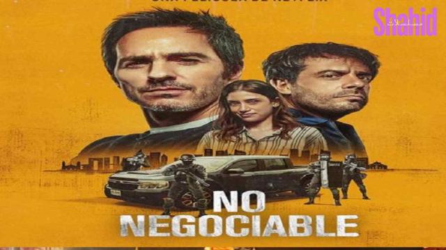 مشاهدة فيلم Non Negotiable 2024 مترجم